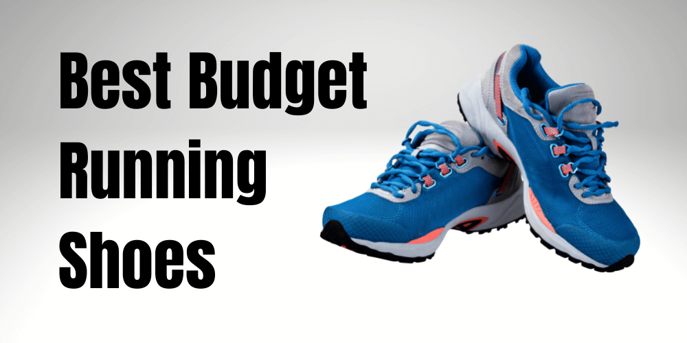 Best Budget Running Shoes