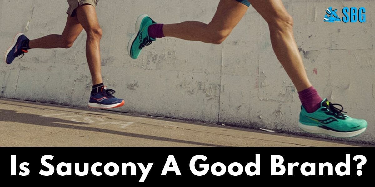 Is Saucony A Good Brand